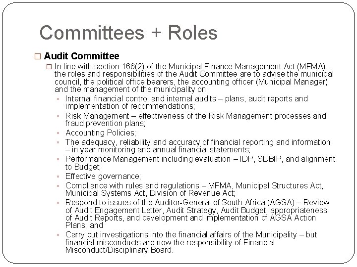 Committees + Roles � Audit Committee � In line with section 166(2) of the