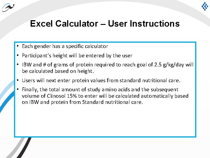 Excel Calculator – User Instructions • Each gender has a specific calculator • Participant’s