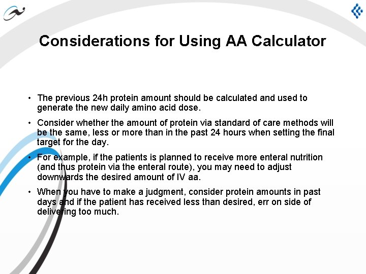 Considerations for Using AA Calculator • The previous 24 h protein amount should be