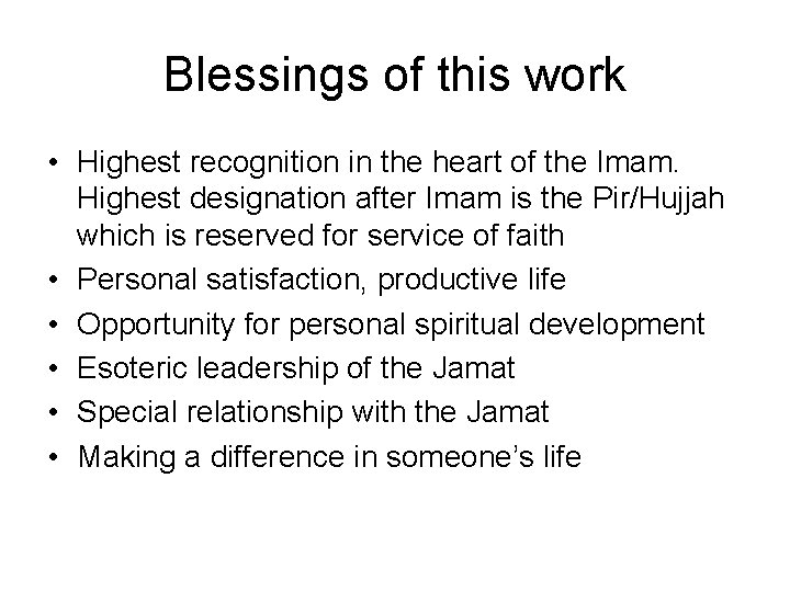 Blessings of this work • Highest recognition in the heart of the Imam. Highest Blessings of this work • Highest recognition in the heart of the Imam. Highest
