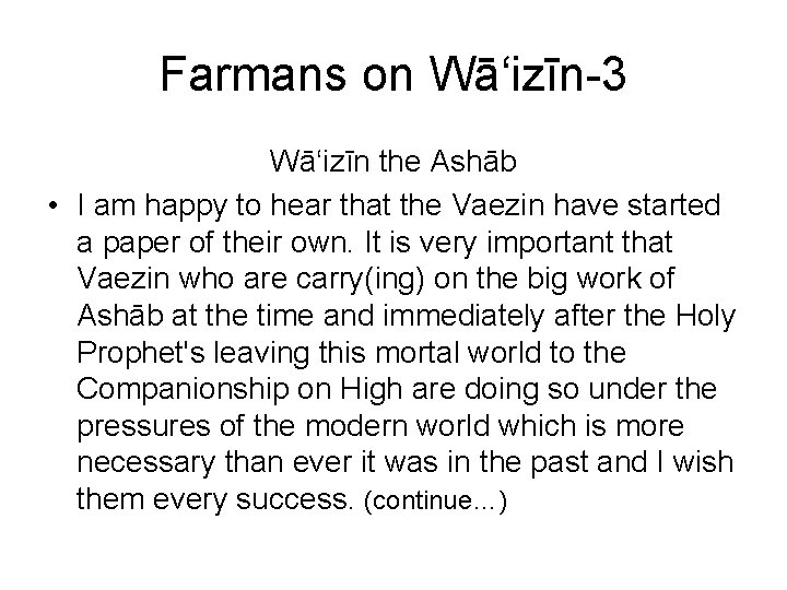 Farmans on Wā‘izīn-3 Wā‘izīn the Ashāb • I am happy to hear that the Farmans on Wā‘izīn-3 Wā‘izīn the Ashāb • I am happy to hear that the