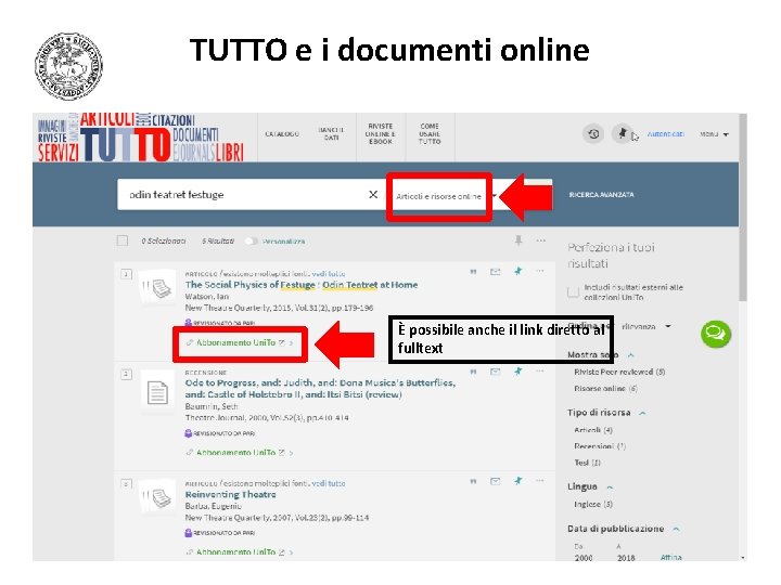 TUTTO e i documenti online È possibile anche il link diretto al fulltext TUTTO e i documenti online È possibile anche il link diretto al fulltext
