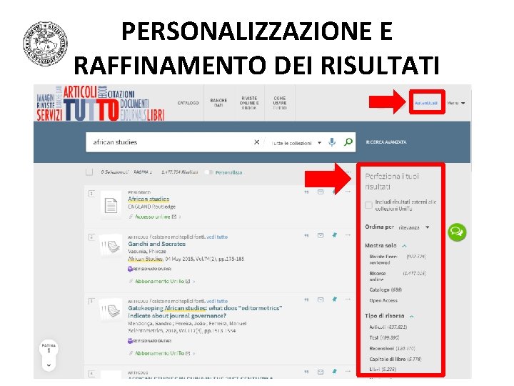 PERSONALIZZAZIONE E RAFFINAMENTO DEI RISULTATI PERSONALIZZAZIONE E RAFFINAMENTO DEI RISULTATI