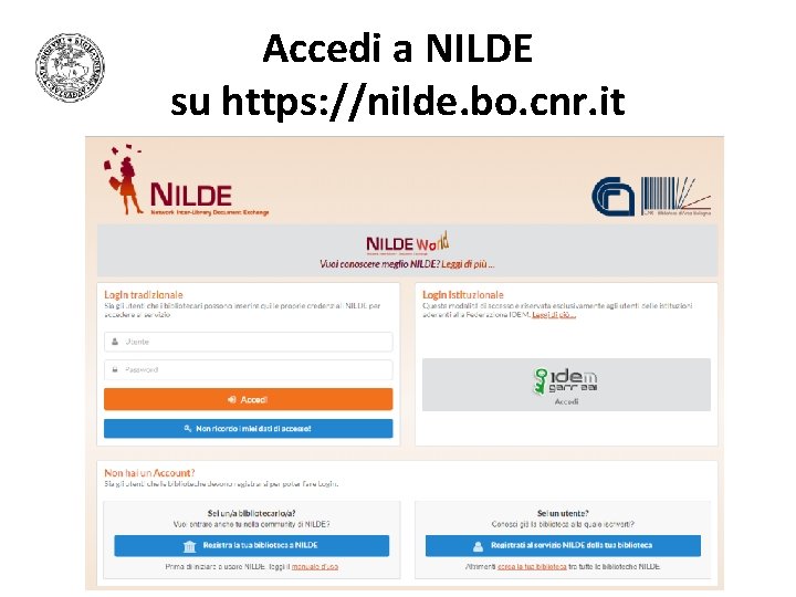 Accedi a NILDE su https: //nilde. bo. cnr. it Accedi a NILDE su https: //nilde. bo. cnr. it