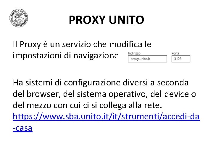 PROXY UNITO Il Proxy è un servizio che modifica le impostazioni di navigazione Ha PROXY UNITO Il Proxy è un servizio che modifica le impostazioni di navigazione Ha