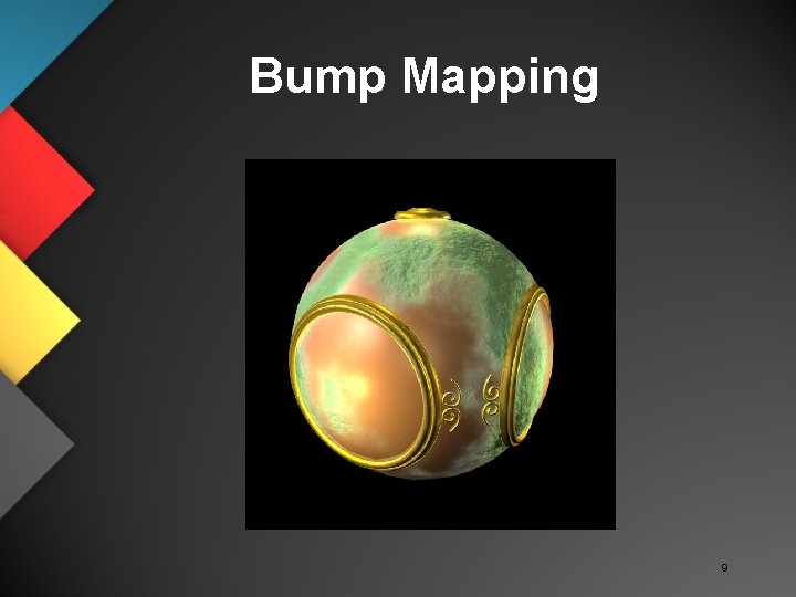 Bump Mapping 9 