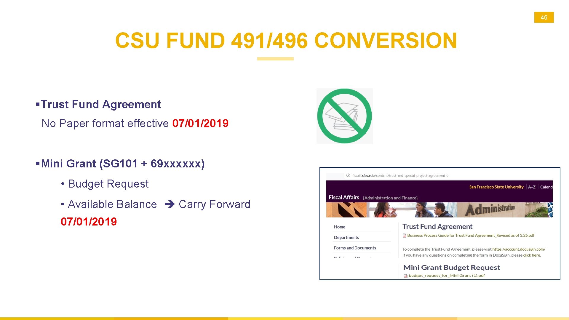 46 CSU FUND 491/496 CONVERSION §Trust Fund Agreement No Paper format effective 07/01/2019 §Mini