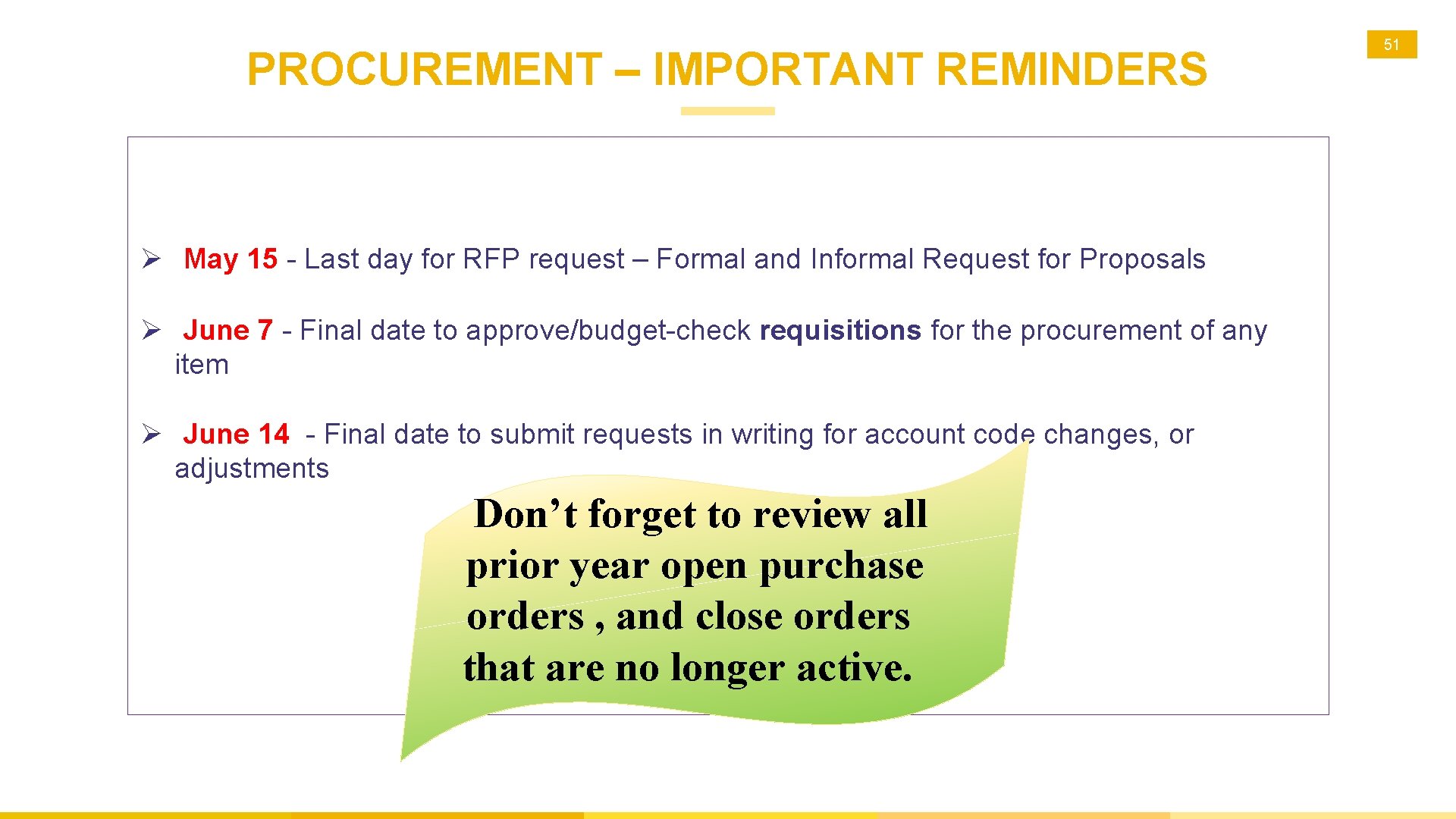 PROCUREMENT – IMPORTANT REMINDERS Ø May 15 - Last day for RFP request –
