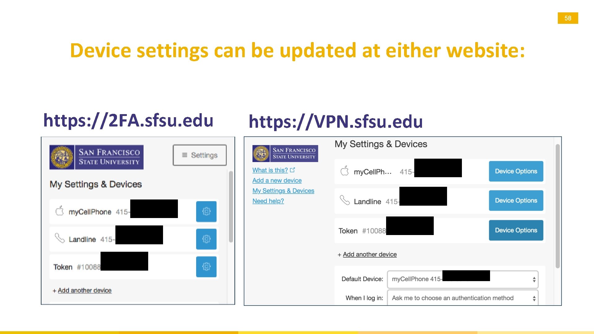 58 Device settings can be updated at either website: https: //2 FA. sfsu. edu