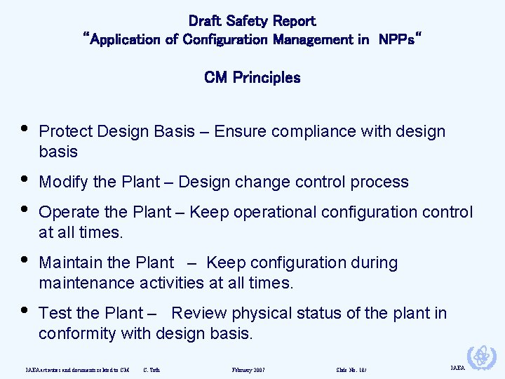 Draft Safety Report “Application of Configuration Management in NPPs“ CM Principles • Protect Design