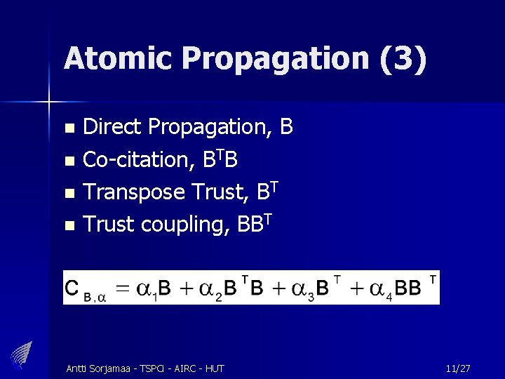 Atomic Propagation (3) Direct Propagation, B n Co-citation, BTB n Transpose Trust, BT n