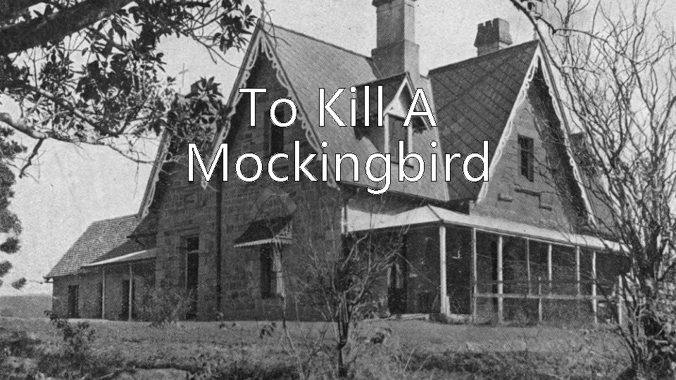 To Kill A Mockingbird 