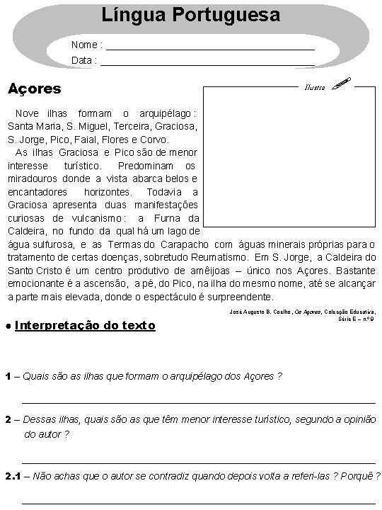 Língua Portuguesa Nome : ___________________ Data : ____________________ Açores Ilustra Nove ilhas formam o