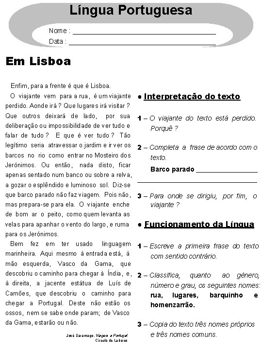 Língua Portuguesa Nome : ___________________ Data : ____________________ Em Lisboa Enfim, para a frente