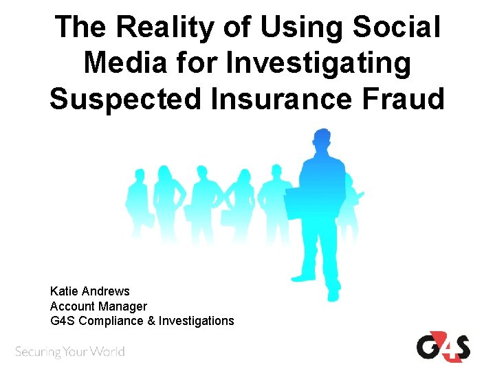 The Reality of Using Social Media for Investigating Suspected Insurance Fraud Katie Andrews Account The Reality of Using Social Media for Investigating Suspected Insurance Fraud Katie Andrews Account