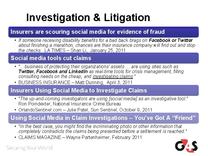 Investigation & Litigation Insurers are scouring social media for evidence of fraud • If Investigation & Litigation Insurers are scouring social media for evidence of fraud • If