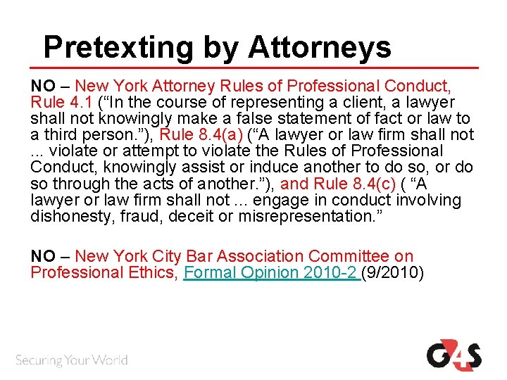 Pretexting by Attorneys NO – New York Attorney Rules of Professional Conduct, Rule 4. Pretexting by Attorneys NO – New York Attorney Rules of Professional Conduct, Rule 4.