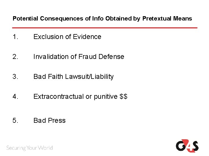 Potential Consequences of Info Obtained by Pretextual Means 1. Exclusion of Evidence 2. Invalidation Potential Consequences of Info Obtained by Pretextual Means 1. Exclusion of Evidence 2. Invalidation