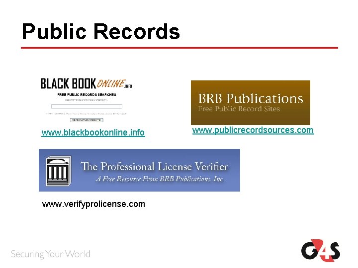 Public Records www. blackbookonline. info www. verifyprolicense. com www. publicrecordsources. com Public Records www. blackbookonline. info www. verifyprolicense. com www. publicrecordsources. com
