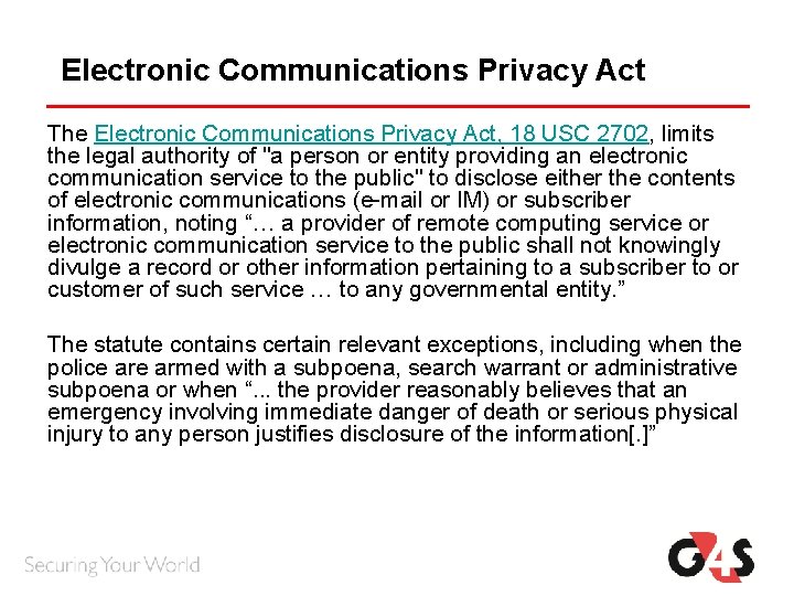Electronic Communications Privacy Act The Electronic Communications Privacy Act, 18 USC 2702, limits the Electronic Communications Privacy Act The Electronic Communications Privacy Act, 18 USC 2702, limits the