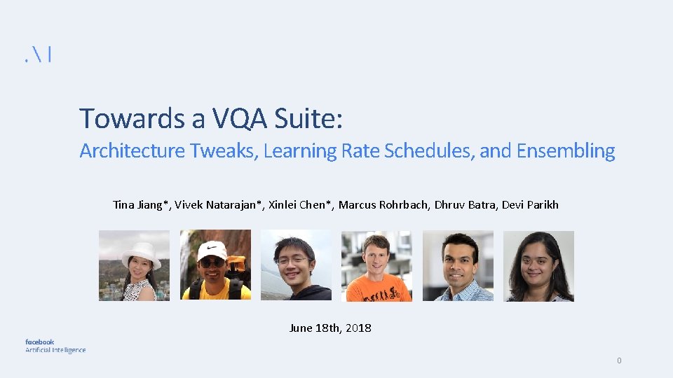 Towards a VQA Suite: Architecture Tweaks, Learning Rate Schedules, and Ensembling Tina Jiang*, Vivek