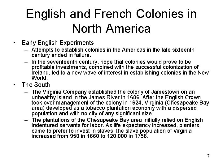 English and French Colonies in North America • Early English Experiments – Attempts to