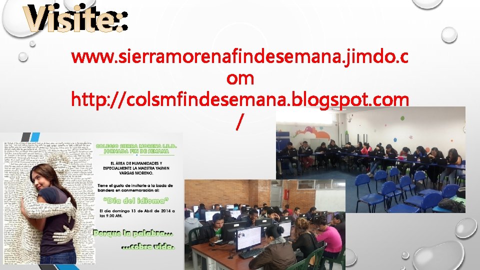 Visite: www. sierramorenafindesemana. jimdo. c om http: //colsmfindesemana. blogspot. com / 