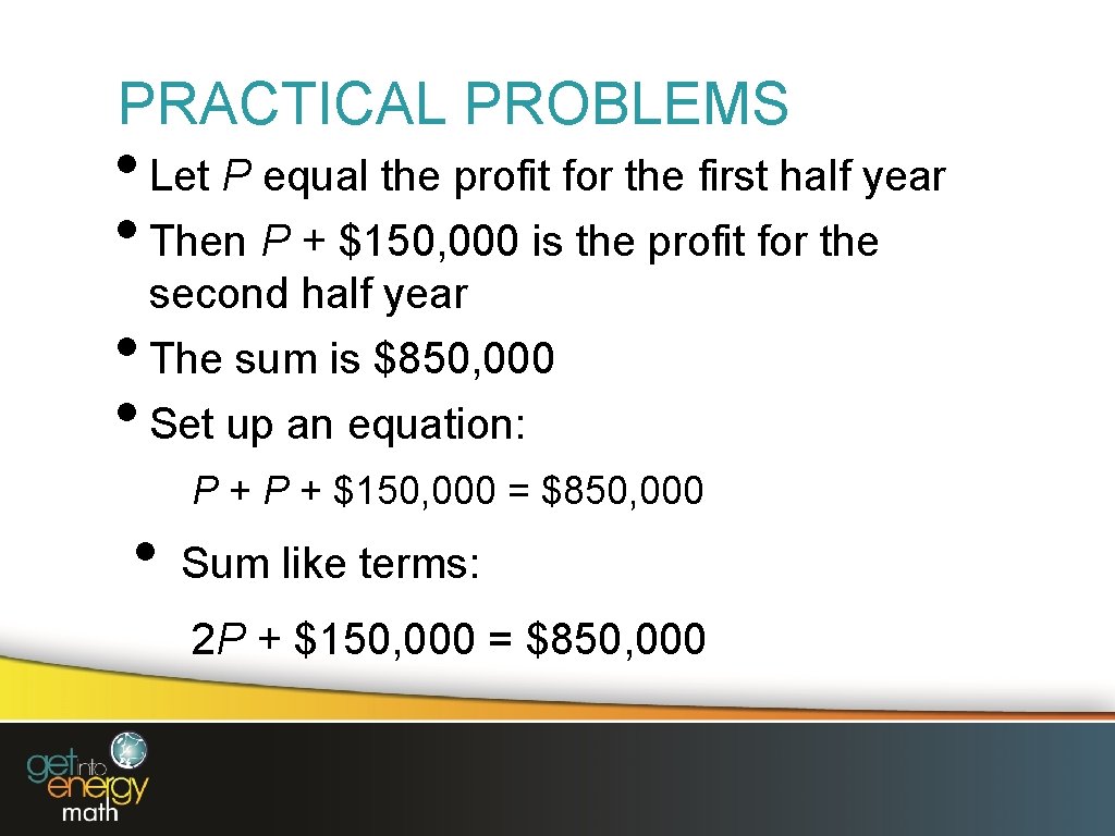 PRACTICAL PROBLEMS • Let P equal the profit for the first half year •