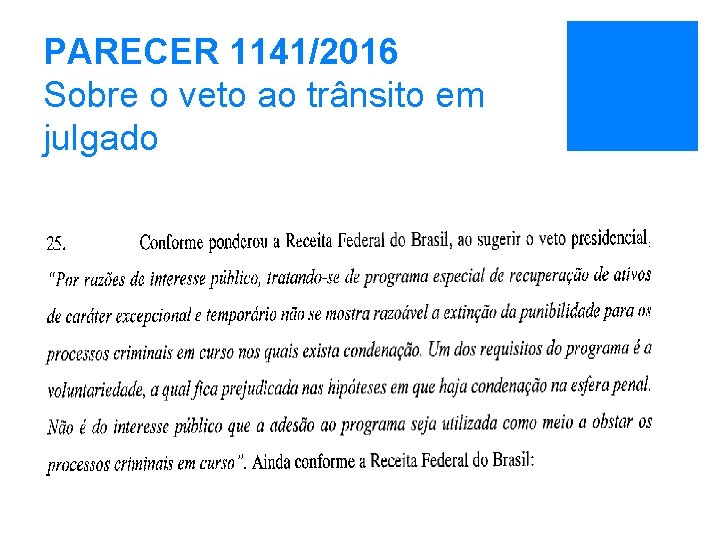 PARECER 1141/2016 Sobre o veto ao trânsito em julgado 