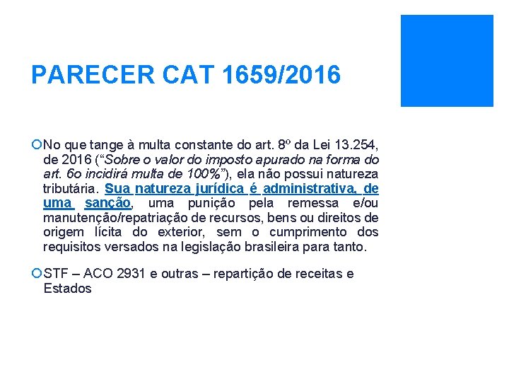 PARECER CAT 1659/2016 ¡ No que tange à multa constante do art. 8º da