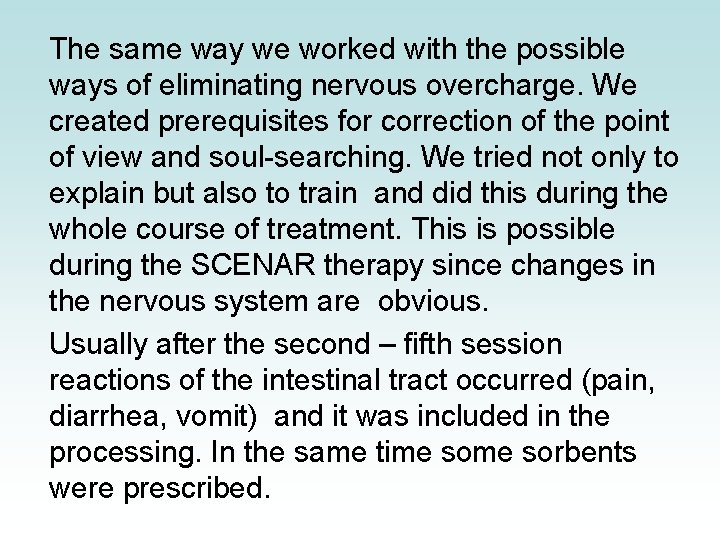 The same way we worked with the possible ways of eliminating nervous overcharge. We The same way we worked with the possible ways of eliminating nervous overcharge. We