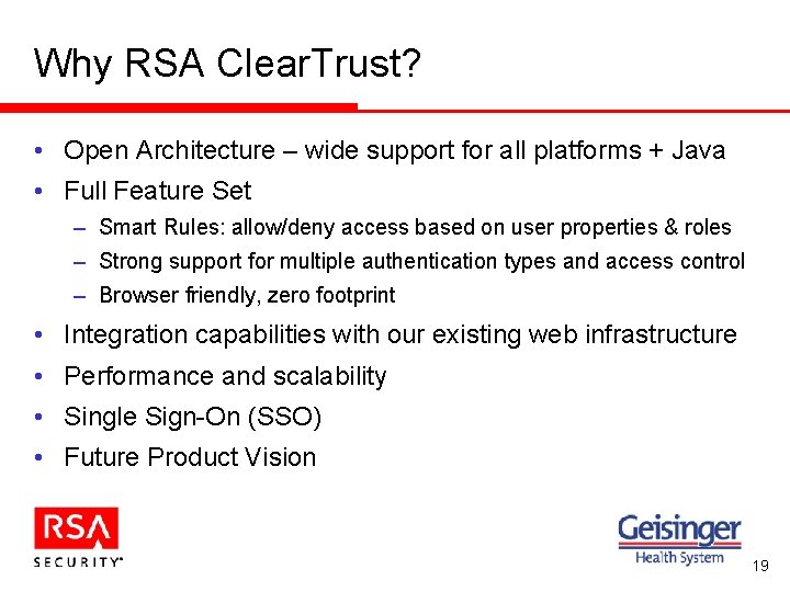 Why RSA Clear. Trust? • Open Architecture – wide support for all platforms +