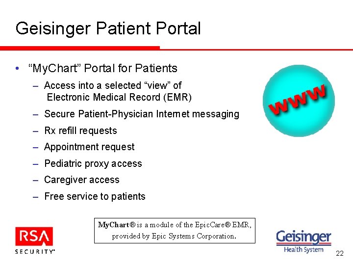 Geisinger Patient Portal • “My. Chart” Portal for Patients – Access into a selected