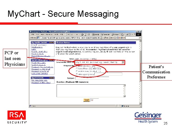 My. Chart - Secure Messaging PCP or last seen Physicians Patient’s Communication Preference 25 My. Chart - Secure Messaging PCP or last seen Physicians Patient’s Communication Preference 25