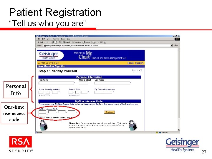 Patient Registration “Tell us who you are” Personal Info One-time use access code 27