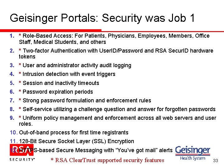 Geisinger Portals: Security was Job 1 1. * Role-Based Access: For Patients, Physicians, Employees,