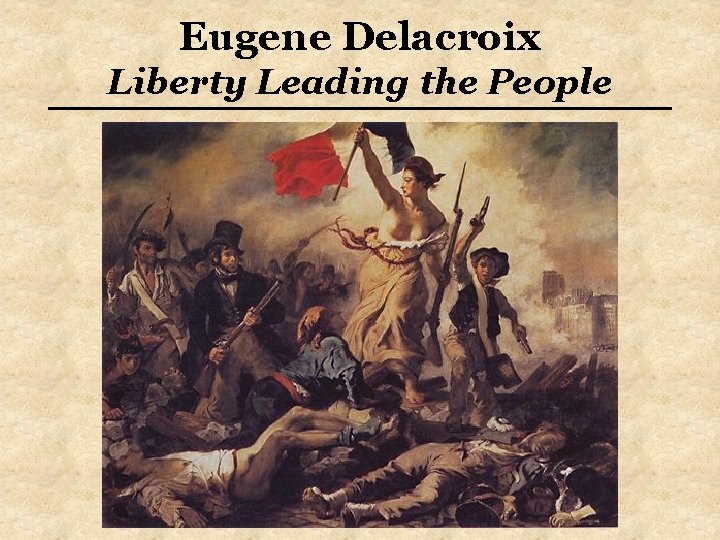 Eugene Delacroix Liberty Leading the People 