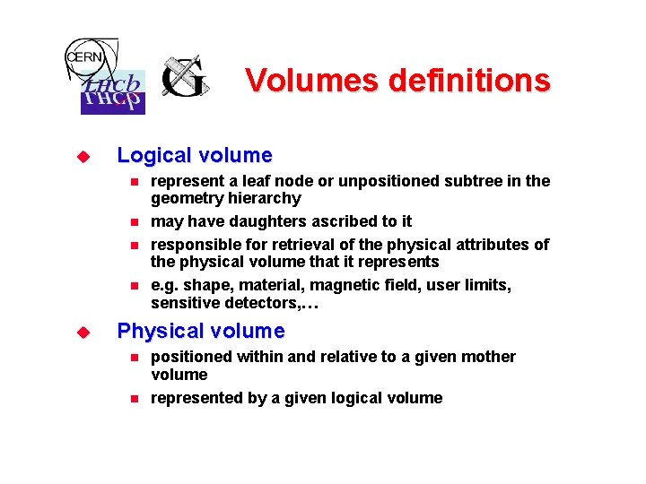 Volumes definitions u Logical volume n n u represent a leaf node or unpositioned