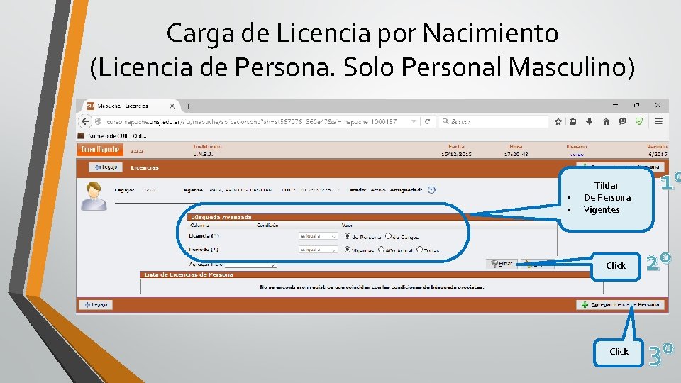 Carga de Licencia por Nacimiento (Licencia de Persona. Solo Personal Masculino) • • Tildar