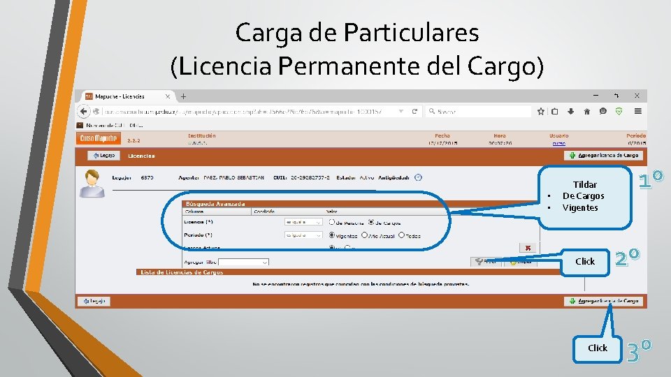 Carga de Particulares (Licencia Permanente del Cargo) • • Tildar De Cargos Vigentes Click