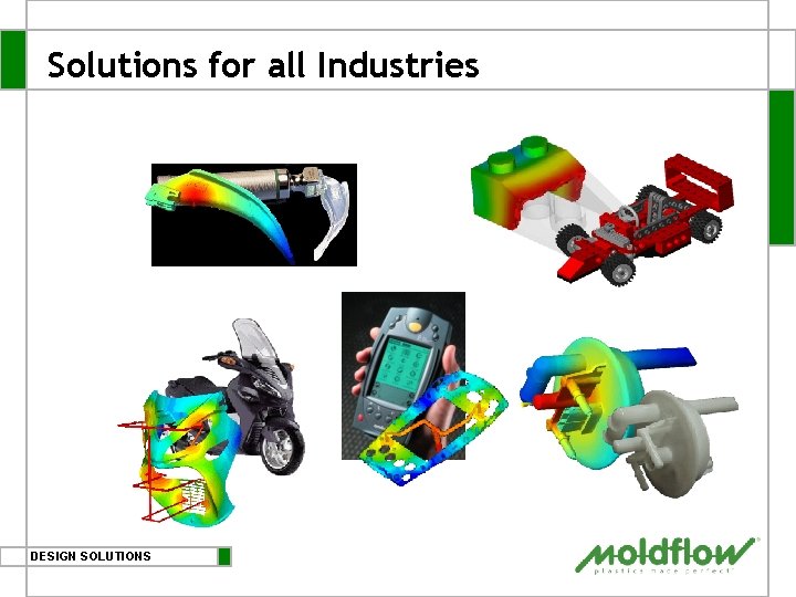 Solutions for all Industries DESIGN SOLUTIONS 