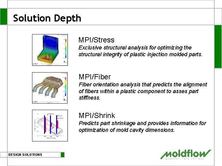 Solution Depth MPI/Stress Exclusive structural analysis for optimizing the structural integrity of plastic injection