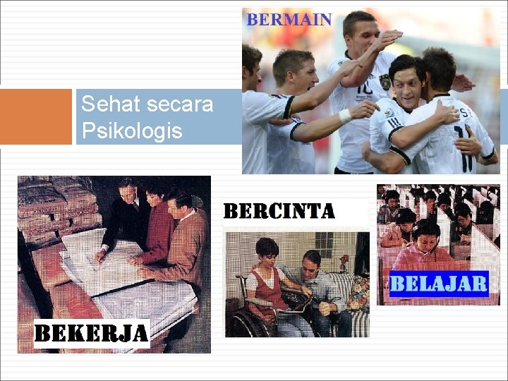 Sehat secara Psikologis 