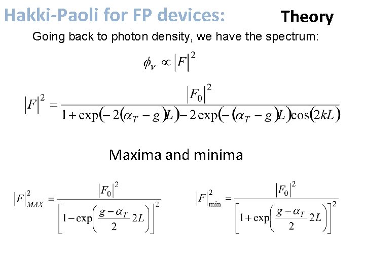 Hakki-Paoli for FP devices: Theory Going back to photon density, we have the spectrum: