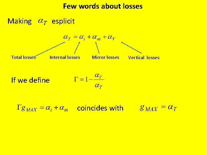 Few words about losses Making esplicit Total losses Internal losses Mirror losses If we