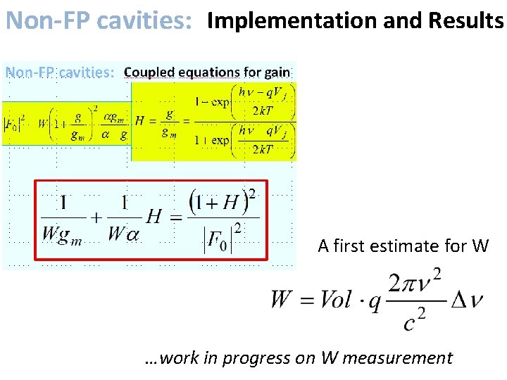 Non-FP cavities: Implementation and Results A first estimate for W …work in progress on