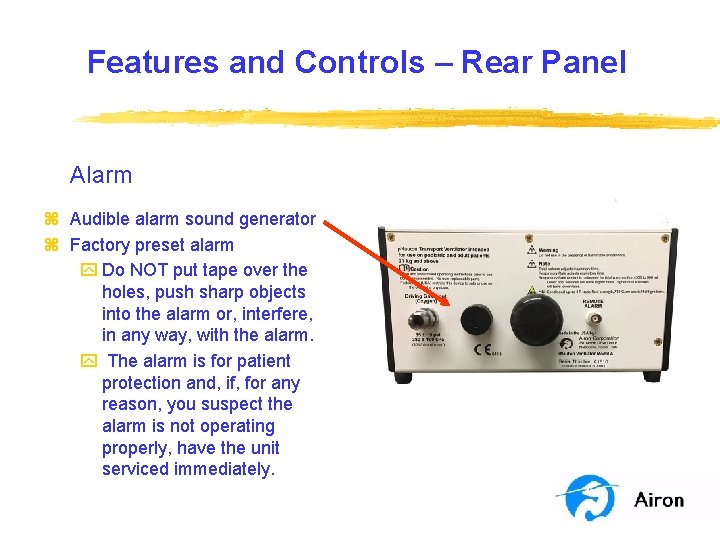 Features and Controls – Rear Panel Alarm z Audible alarm sound generator z Factory