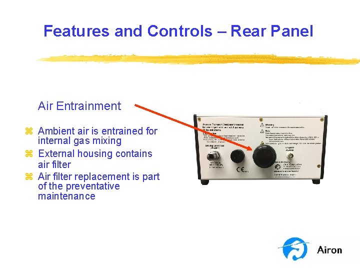 Features and Controls – Rear Panel Air Entrainment z Ambient air is entrained for