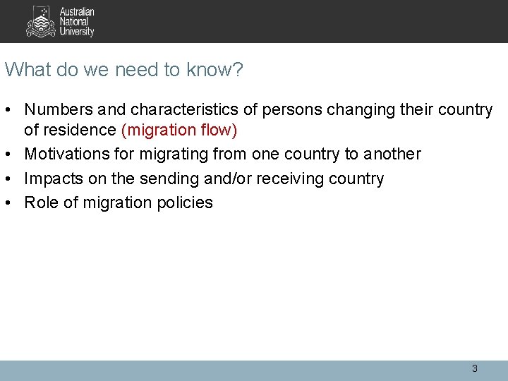 What do we need to know? • Numbers and characteristics of persons changing their
