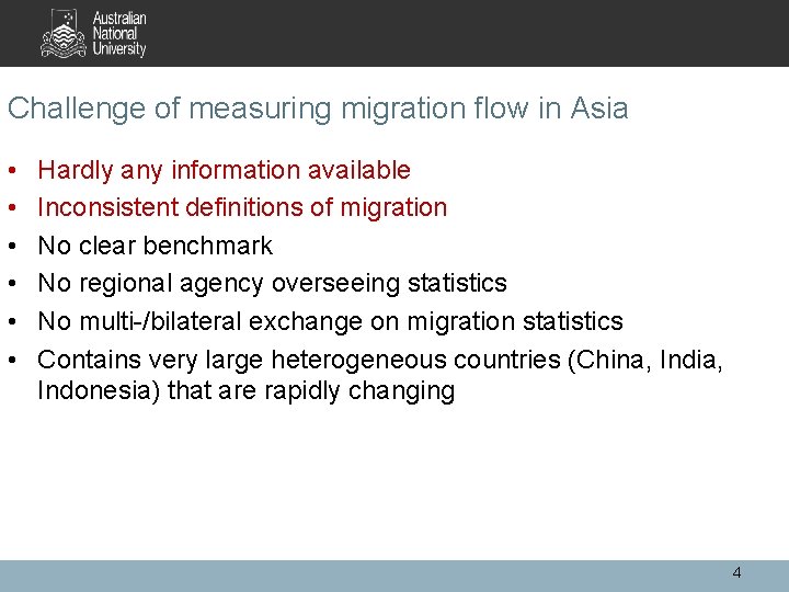 Challenge of measuring migration flow in Asia • • • Hardly any information available